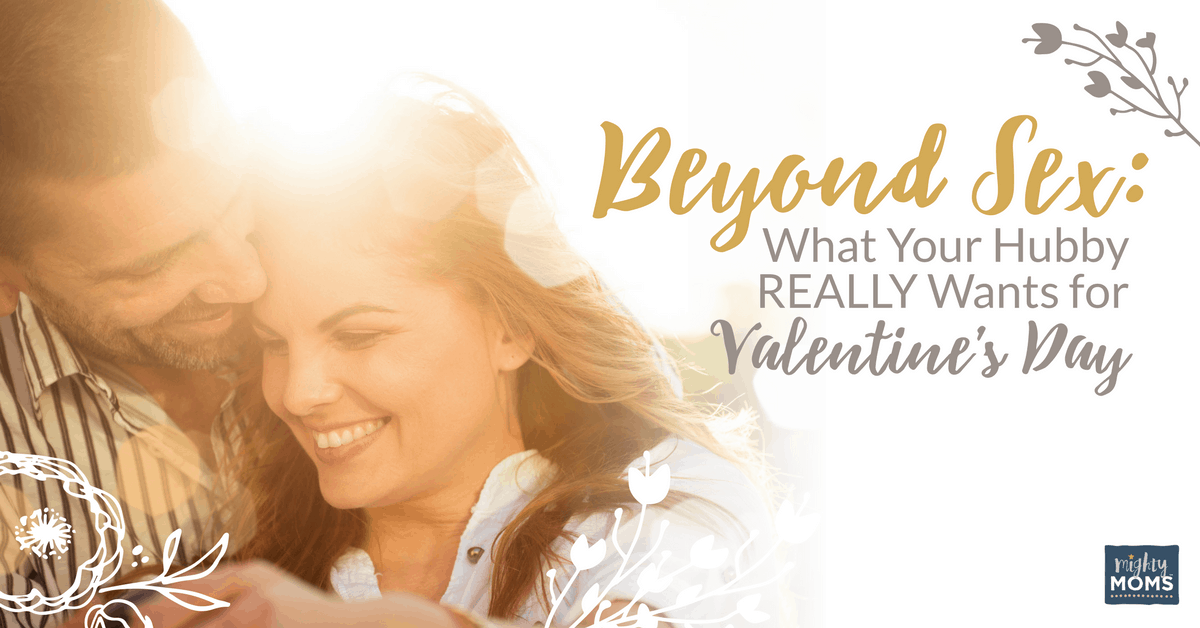 Beyond Sex What Your Hubby Really Wants For Valentines Day Free Printable • The Mighty Moms 7059