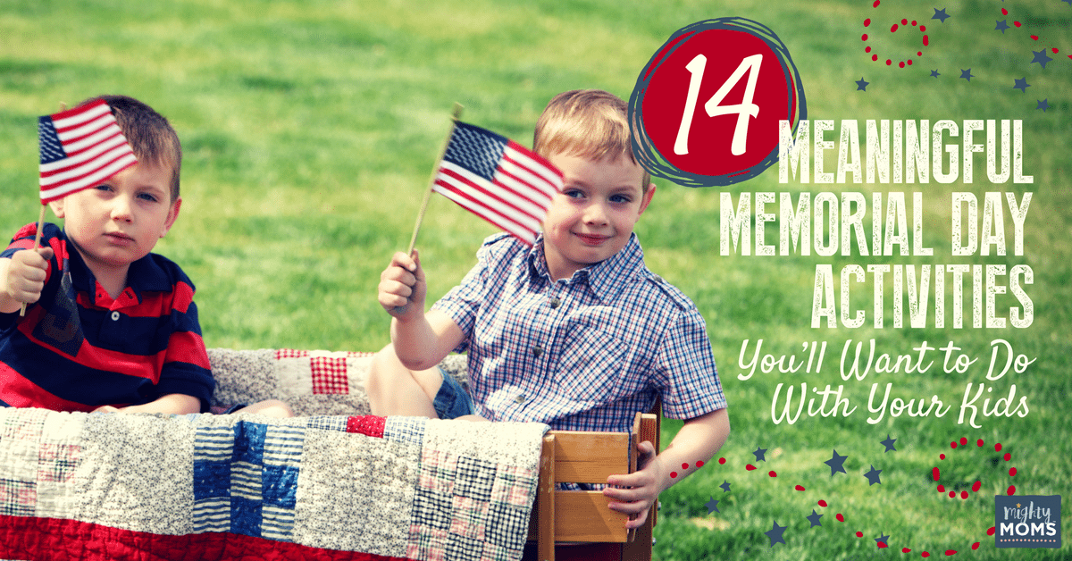 14 meaningful memorial day activities youll want to do with your kids