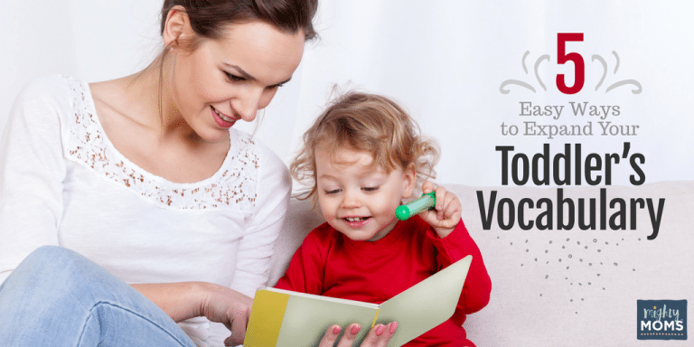 5 Easy Ways to Expand your Toddler's Vocabulary • MightyMoms.club