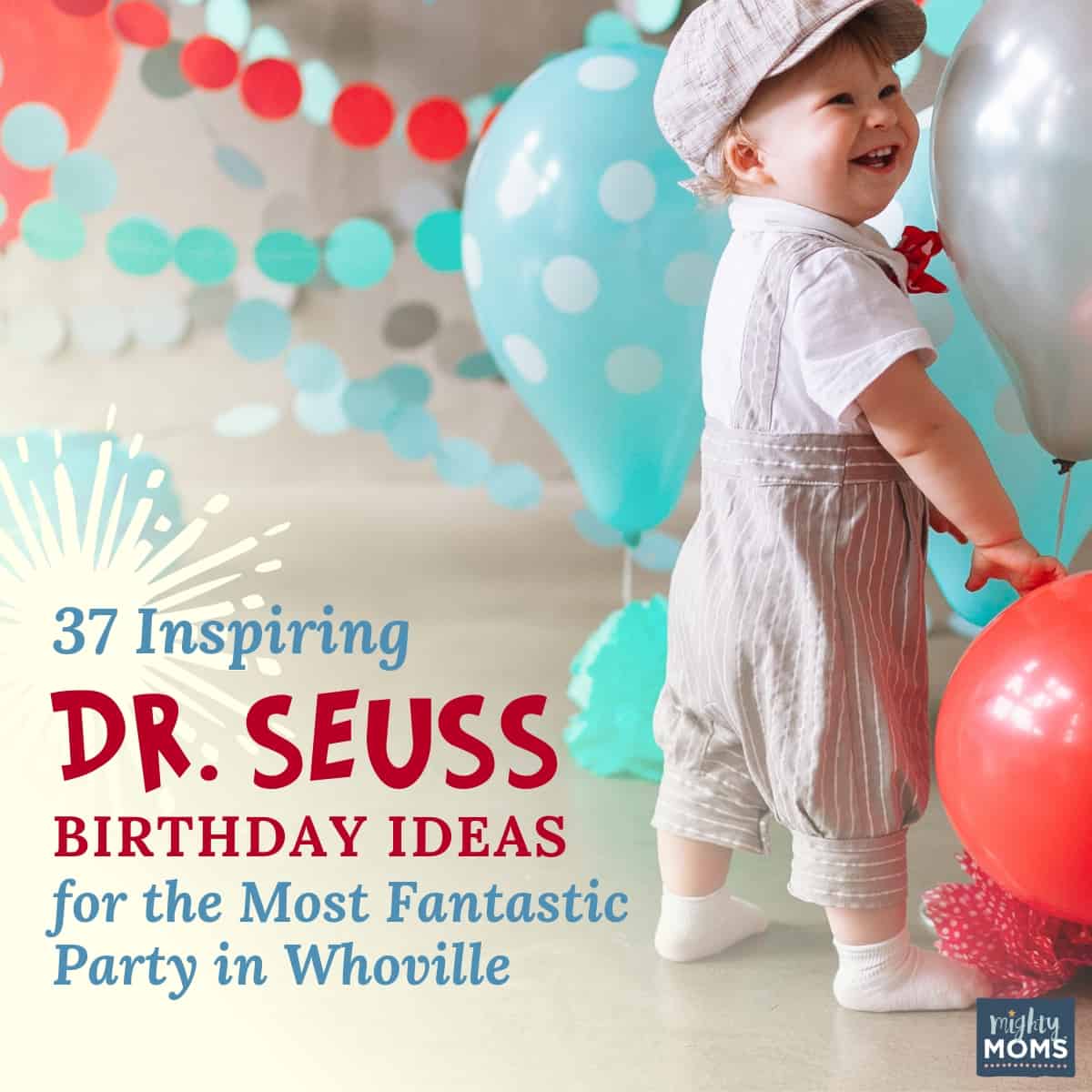 34 Dr Seuss Birthday Party Ideas To Celebrate Baby S First Year