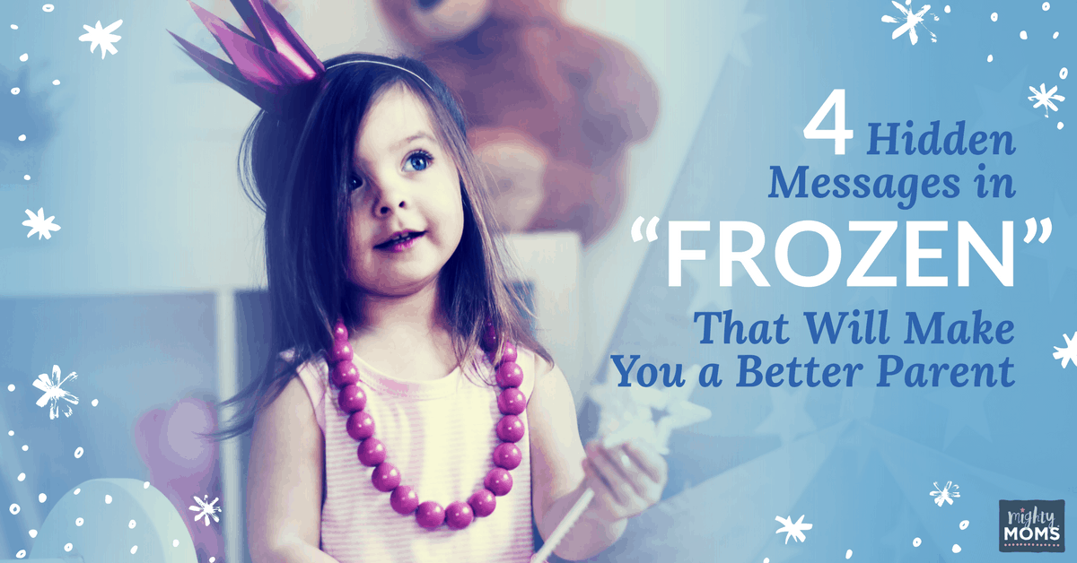 4-hidden-messages-in-frozen-that-will-make-you-a-better-parent-the