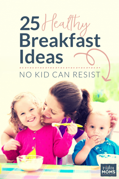 25 Healthy Breakfast Ideas No Kid Can Resist • MightyMoms.club